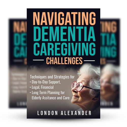 Create a Book Cover that Speaks to Dementia Caregivers' Hearts Design by EPH Design