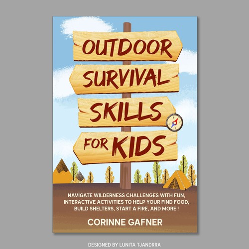 I am looking for a fun and inviting cover for my book on Outdoor survival skills for kids. Design by Lunita Tjandra