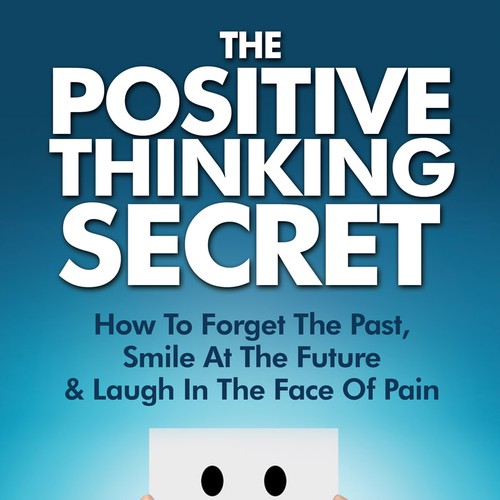 Design a Book Cover for "The Positive Thinking Secret" Design by TRIWIDYATMAKA