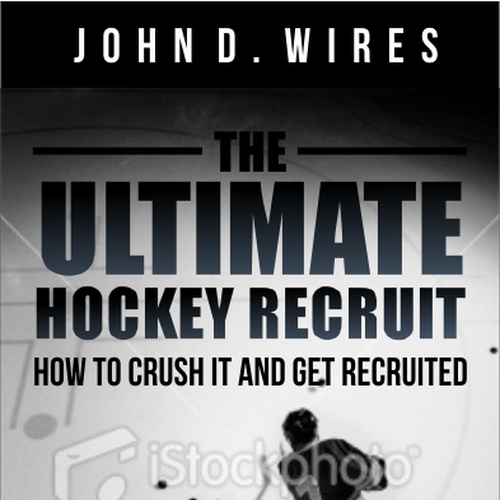 Book Cover for "The Ultimate Hockey Recruit" Ontwerp door BDTK