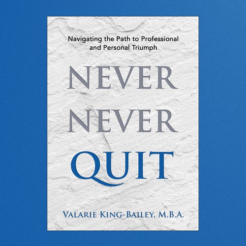 NEVER NEVER QUIT BOOK COVER DESIGN Design by Aziel Design