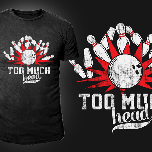 "Too Much Head" Vintage Bowling TShirt Multiple Winners Possible T