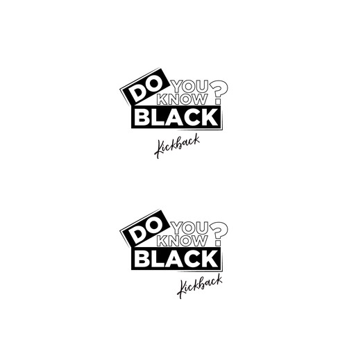 Smooth Logo Design Needed for Culture Show - Do You Know Black? Kickback Design by Jeegy™