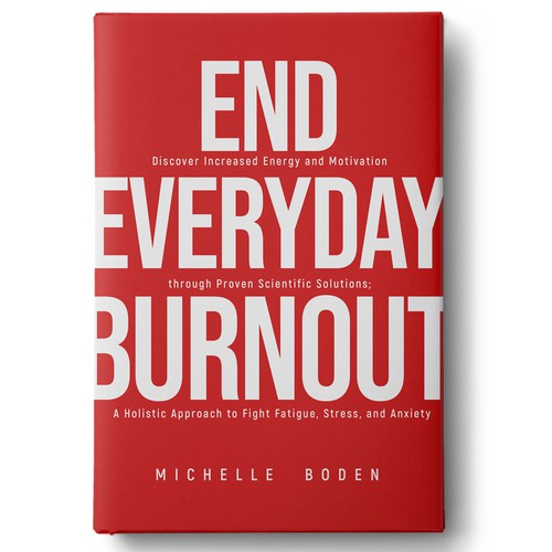 Book cover to End Everyday Burnout and grab the attention of multi-tasking 25-58 year old women Design by Wizdiz