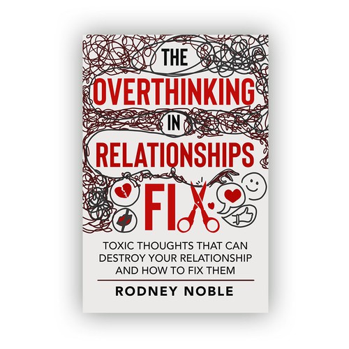Design A Clever And Catchy "The Overthinking In Relationships Fix" Book Cover Design by desainbagus3