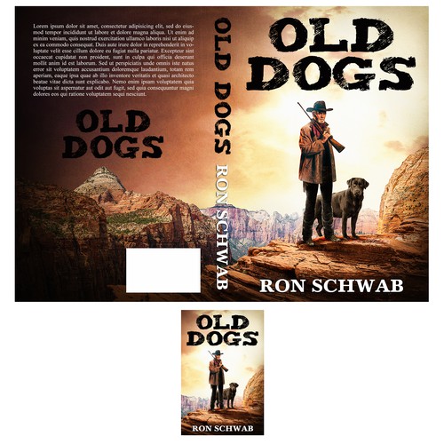 Book cover for Western novel, "Old Dogs" Design by Chameleonstudio74