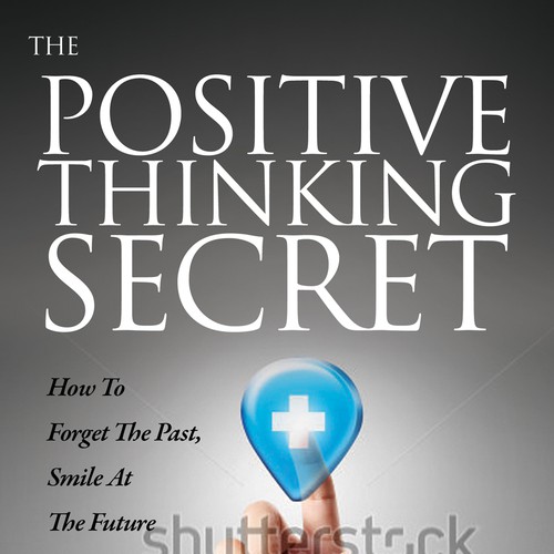 Design a Book Cover for "The Positive Thinking Secret" Design by TRIWIDYATMAKA