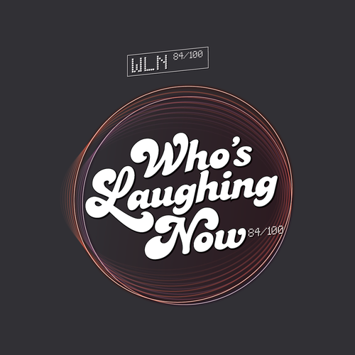 Who's Laughing Now? Design by ntb communications