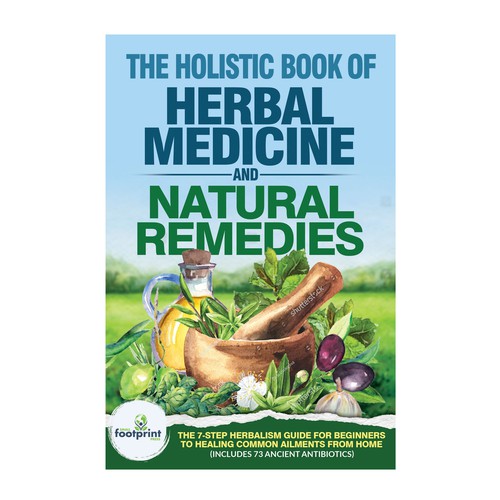 Design a book cover for Herbal Medicine & Natural Remedies Design by TRIWIDYATMAKA