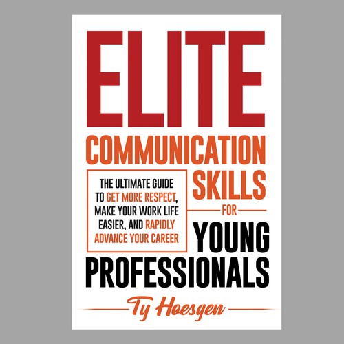 ELITE BOOK COVER for Communication Book - Target Audience is Young Professionals Hungry for Success Design by TRIWIDYATMAKA