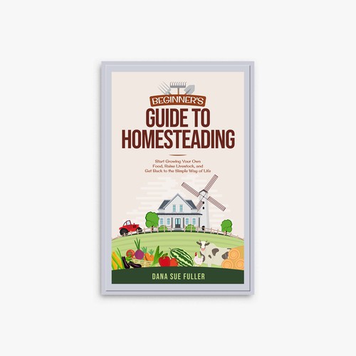 Elegant book cover needed for Homesteading Guide Réalisé par JeDsign