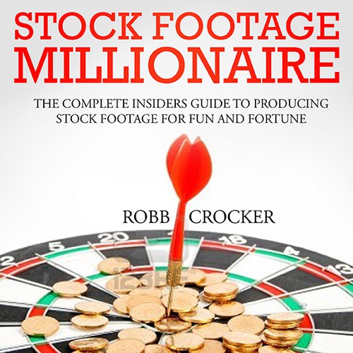 Eye-Popping Book Cover for "Stock Footage Millionaire" Ontwerp door angelleigh