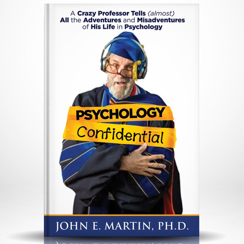 Cover for book on funny stories about a psychology professor's experiences with students and clients Design by Sherwin Soy