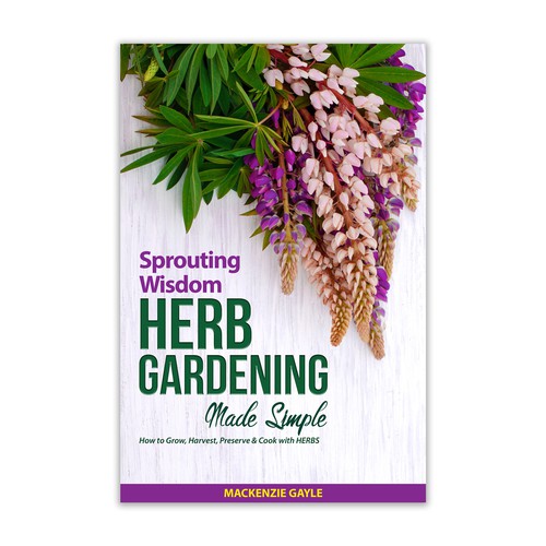 Minimalistic eye-catching design that embodies "sprouting knowledge" for herb gardening book Design by Frank Shaw