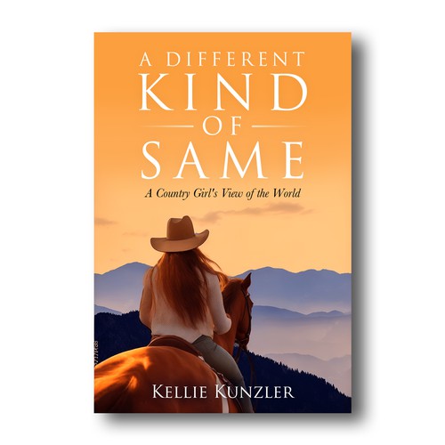 A Different Kind of Same: A Country Girl's View of the World Design by JCNB