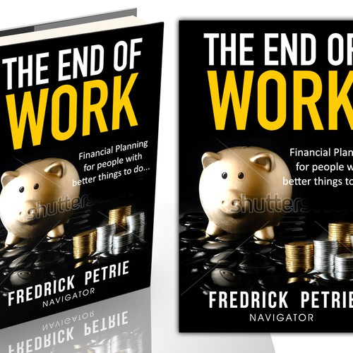 The End of Work - financial planning for people with better things to do Design by Nitsua