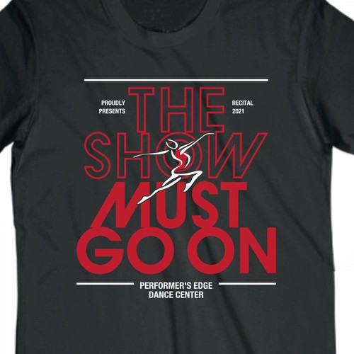 Design Dance Recital T-shirt For the 2021 Show!! Design by S. Wadja