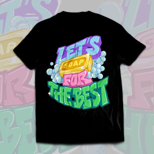 Diseño de Let’s soap for the best | T-shirt Design de Alex.Sign