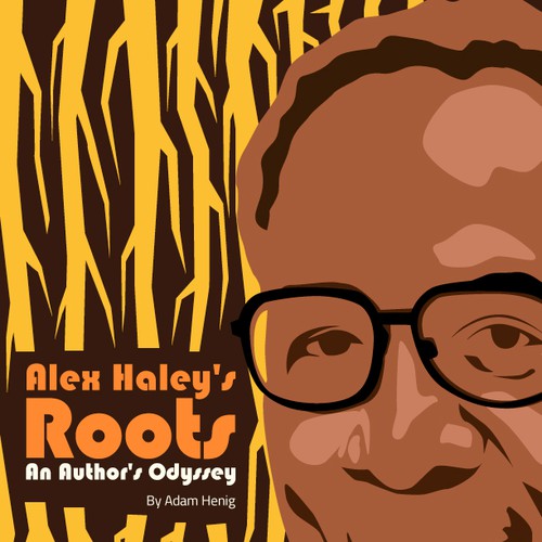 Create a 1970s retro book cover for biography of Alex Haley, author of "Roots." Design by Sergheiev