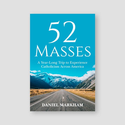 Book Cover: Man attends Catholic Mass in all 50 states! Design by The Cloud Digital