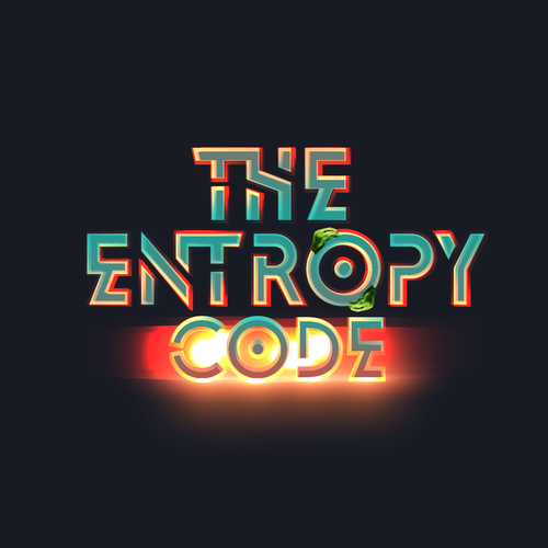 "What is the meaning of Life? Are we mere simulations?" Find Out! MOVIE TITLE CARD for "The Entropy Code" Design by MINTZ ®