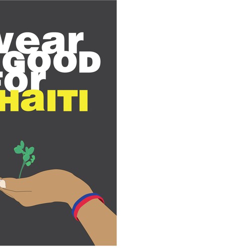 Wear Good for Haiti Tshirt Contest: 4x $300 & Yudu Screenprinter Ontwerp door Kevin10992