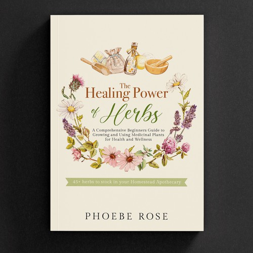 We Need a Classy, Modern, and Professional Book Cover on Medicinal Herbs Design by -Saga-