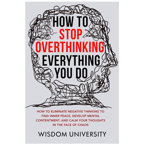 Design A Clever And Catchy "How To Stop Overthinking Everything You Do" Book Cover Design by desainbagus3