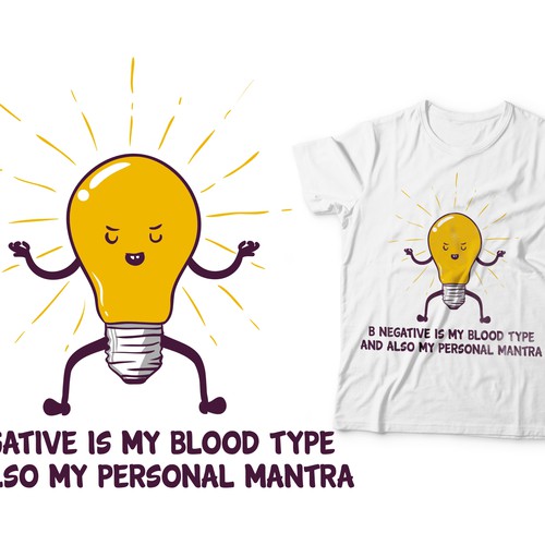 b negative is my blood type and also my personal mantra