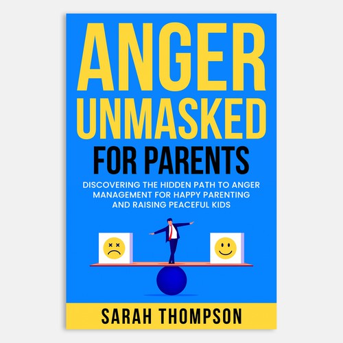 May my Anger Management book for Parents stand out thanks to you! Diseño de Unboxing Studio