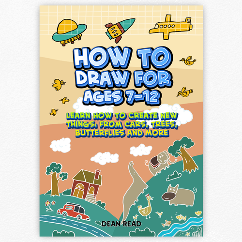 I need the best drawing book cover design for kids ages 7 to 12 Design by SHFNHBB