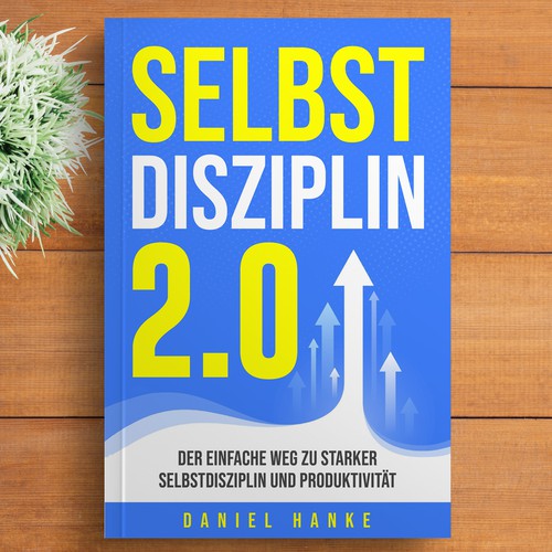 Book cover for a book about SELF-DISCIPLINE Design by DZINEstudio™