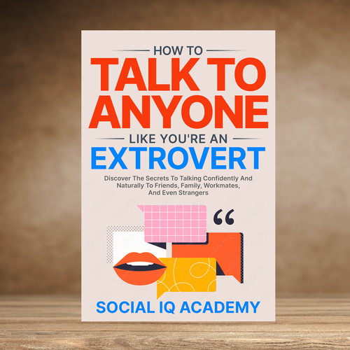 Design A Clever And Catchy "How To Talk To Anyone Like You're An Extrovert" Book Cover Design by praveen007