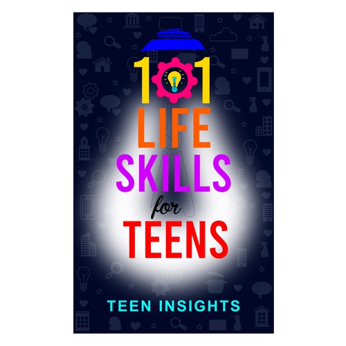 Designs Unique, Modern, Catchy '101 Life Skills for Teens' Book Cover