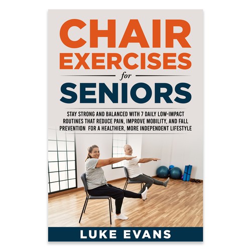 Need a great ebook cover for our Chair Exercises for Seniors book. Design réalisé par Unboxing Studio