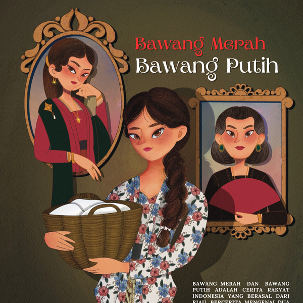 Indonesia Folkflore “Bawang Merah Bawang Putih”
