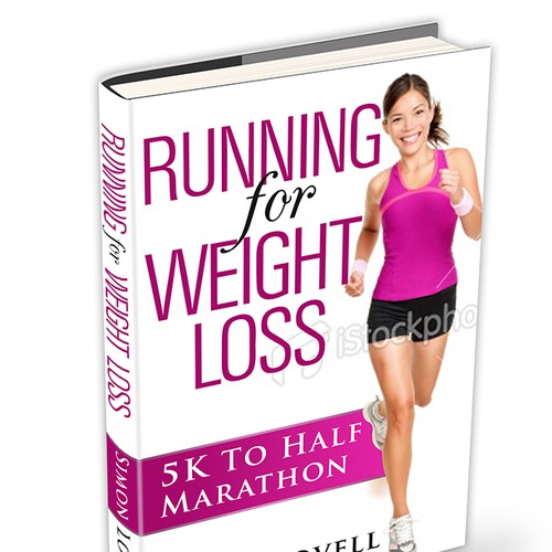 Create the next book or magazine cover for Running For Weight Loss: 5k To Half Marathon  Design by angelleigh