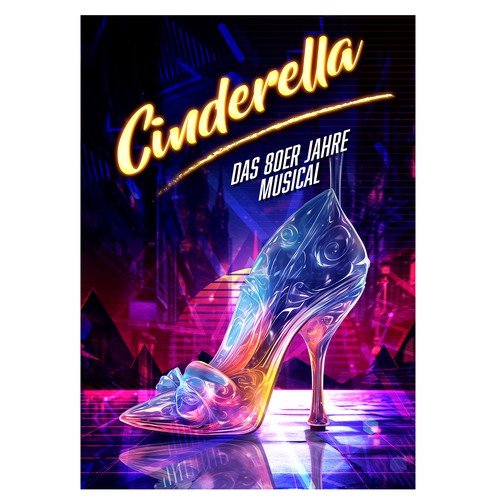 Poster for Musical "Cinderella" with the best Songs of the 80s Design by Robi One