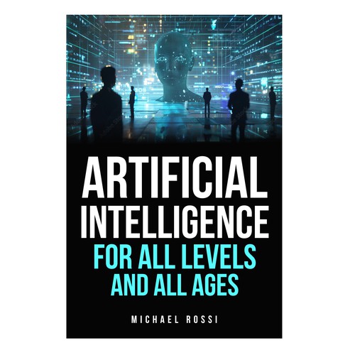 Artificial Intelligence for all levels and all ages Design by 99_master