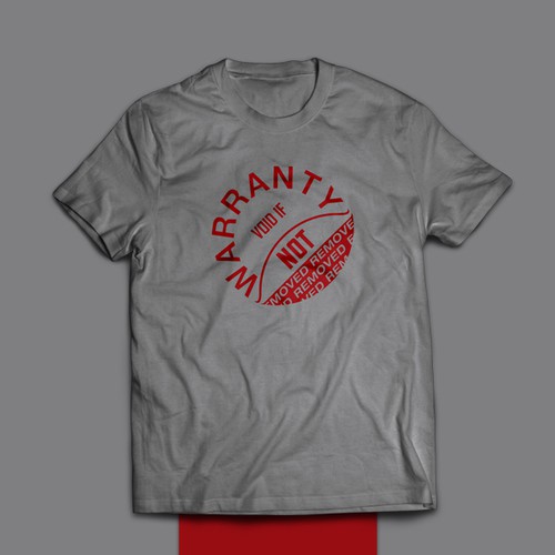 Warranty VOID if NOT removed T-Shirt Design by StoianHitrov