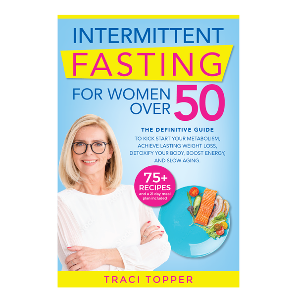 Intermittent Fasting for Women Over 50