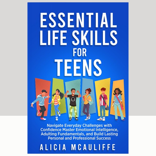 Design an engaging and creative book cover for a book on Life Skills for Teens Design by Arrowdesigns