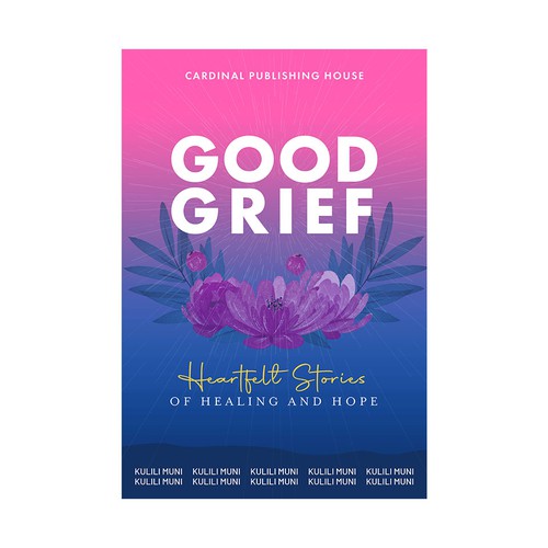 Design a bestselling book cover for People Looking For Ways to Heal Grief Design by Shakik