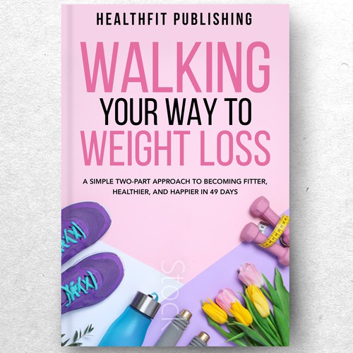 Exciting, Simple and Elegant Book Cover Design for Walking Your Way to Weight Loss Design von ryanurz