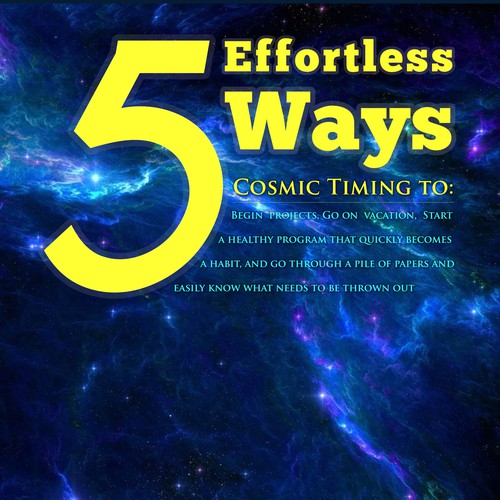 Book cover - 5 Effortless Ways - cosmic timing to begin projects, go on vacation.... etc Design by AsceticDesigners