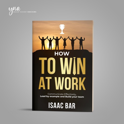 How To Win At Work Design by Yna