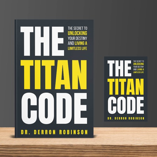 Book Cover For "The Titan Code: The Secret To Unlocking Your Destiny And Living A Limitless Life" Design réalisé par JePray