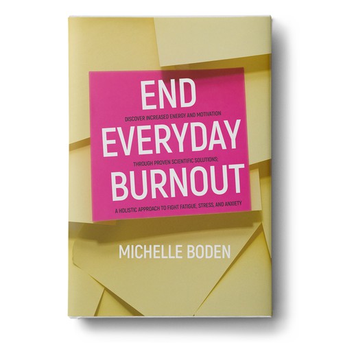 Book cover to End Everyday Burnout and grab the attention of multi-tasking 25-58 year old women Design by Wizdiz