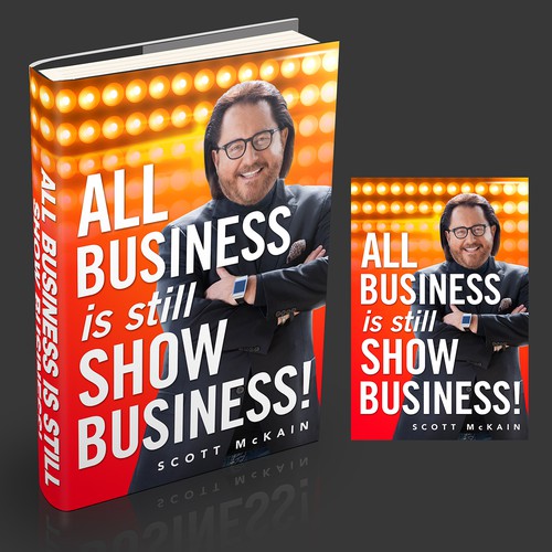 "ALL Business is STILL Show Business!" book cover -- to show the world! Design by mr.red