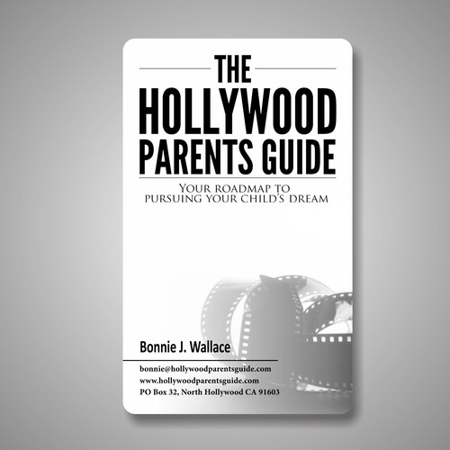 The Hollywood Parents Guide: Your Roadmap to Pursuing Your Child's Dream